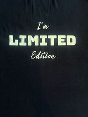 I am Limited Edition - Custom Graphic DTG-Printed T-Shirt – Soft & Stylish