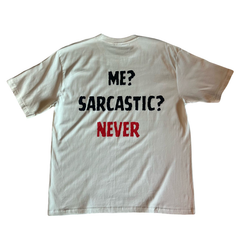 Me -Sarcastic - Never -Custom Graphic DTG-Printed T-Shirt – Soft & Stylish